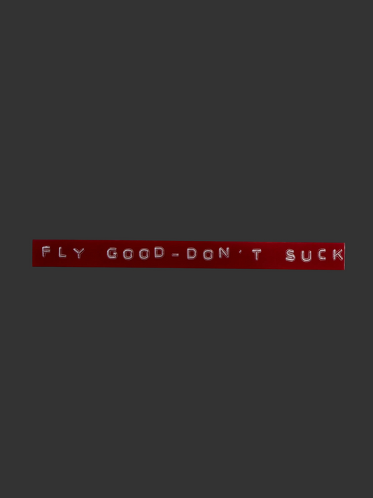 Retro “Fly Good - Don’t Suck” sticker